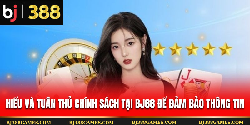 Chính Sách Bảo Mật BJ388 – Đảm Bảo An Toàn Thông Tin